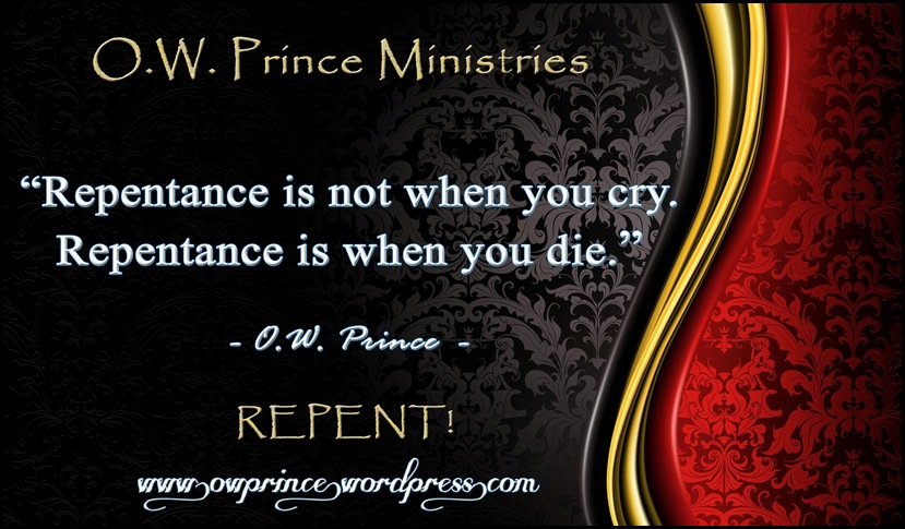 OWP Ministries REPENTANCE IS TO DIE
