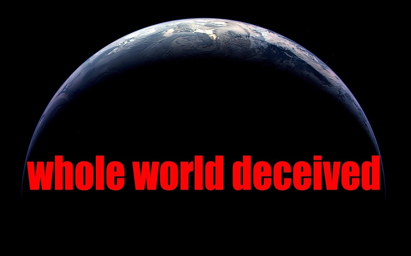 DECEIVED THE WORLD BY SATAN